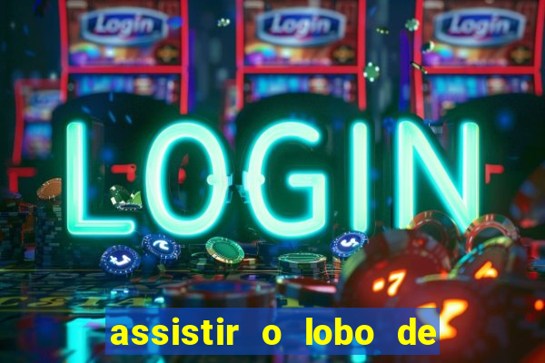 assistir o lobo de wall street